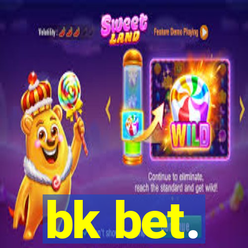 bk bet.